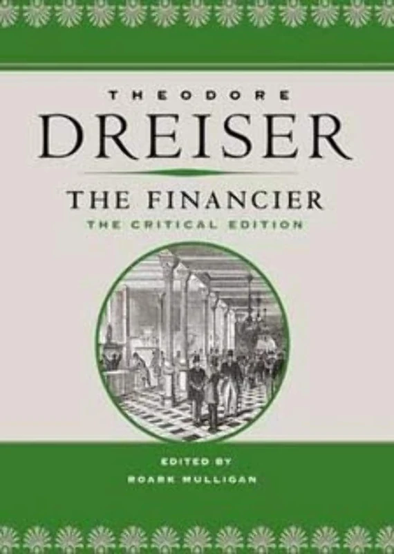 The Financier: The Critical Edition (The Dreiser Edition) - Image 1