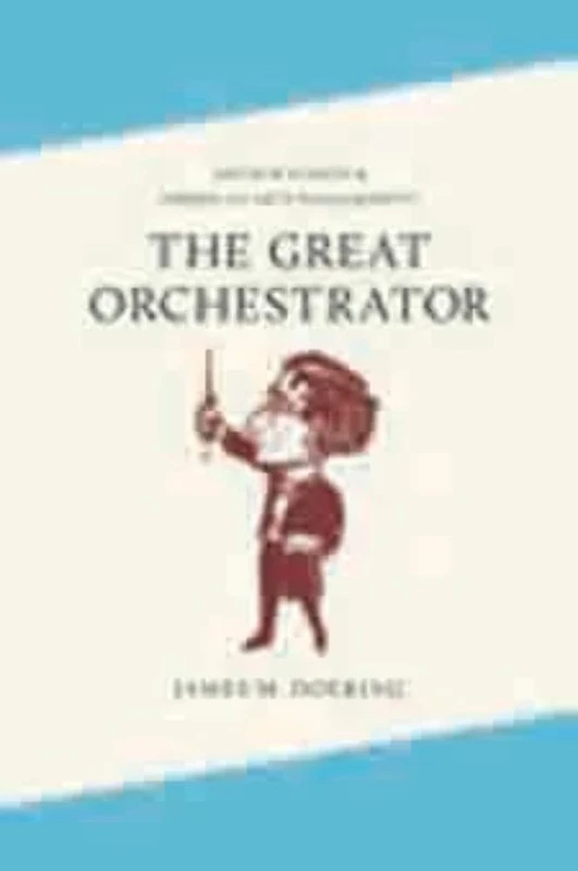 The Great Orchestrator: Arthur Judson and American Arts Management (Music in American Life) - Image 1