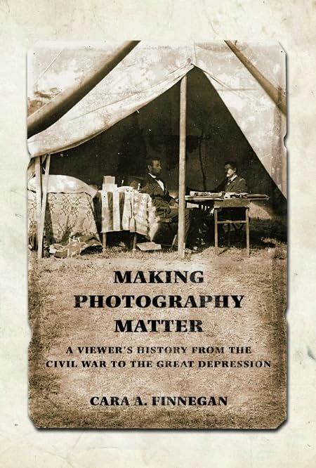 Making Photography Matter: A Viewer's History from the Civil War to the Great Depression