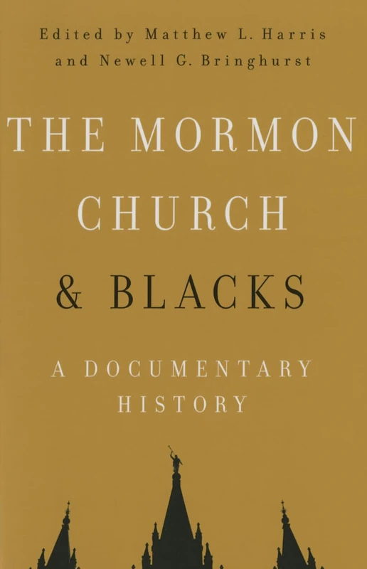 The Mormon Church and Blacks: A Documentary History