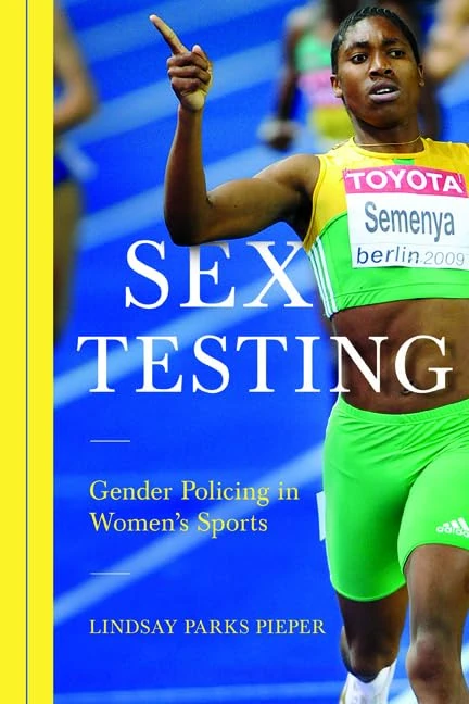 Sex Testing: Gender Policing in Women's Sports (Sport and Society) - Image 1