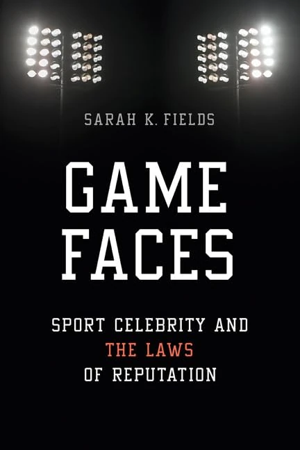 Game Faces: Sport Celebrity and the Laws of Reputation (Sport and Society) - Image 1