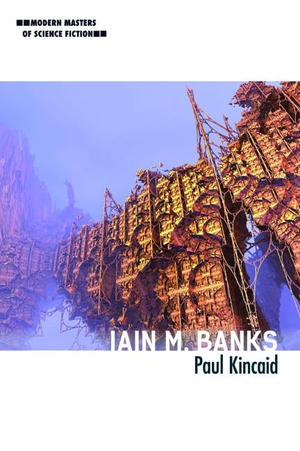 Iain M. Banks (Modern Masters of Science Fiction)
