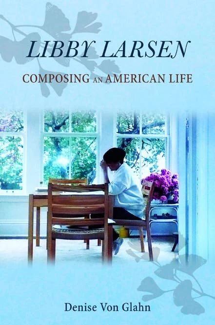 Libby Larsen: Composing an American Life (Music in American Life)