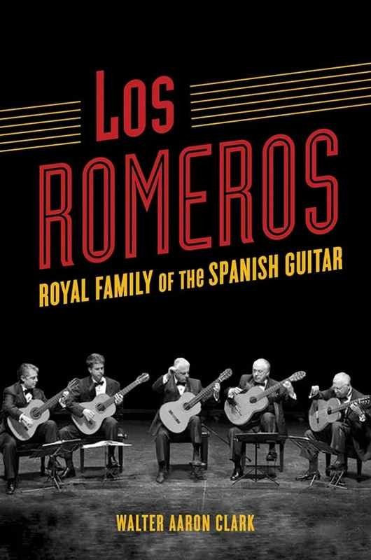 Los Romeros: Royal Family of the Spanish Guitar (Music in American Life)