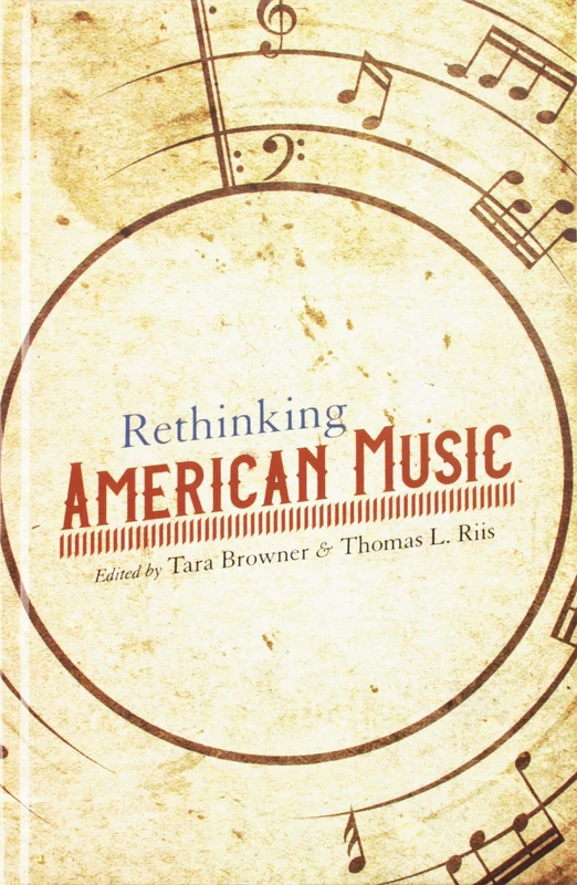 Rethinking American Music (Music in American Life)