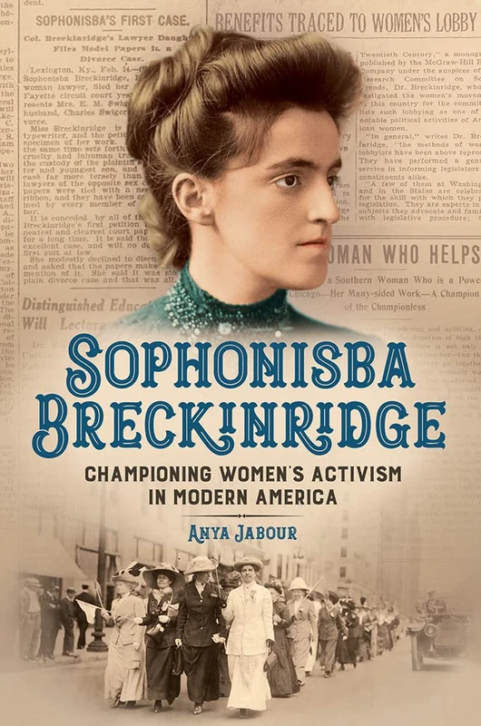 Sophonisba Breckinridge: Championing Women's Activism in Modern America (Women, Gender, and Sexuality in American History) - Image 1
