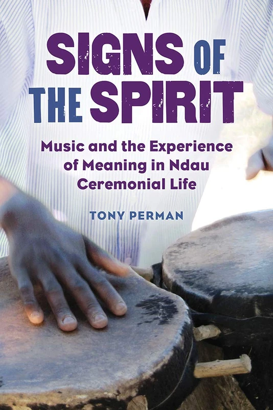 Signs of the Spirit: Music and the Experience of Meaning in Ndau Ceremonial Life - Image 1