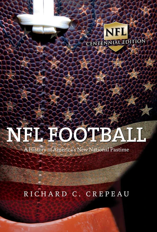 NFL Football: A History of America's New National Pastime (Sport and Society) - Image 1