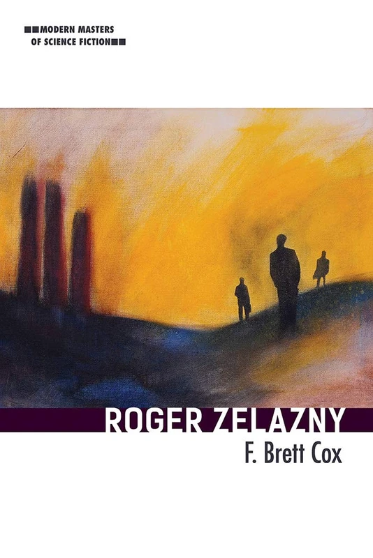 Roger Zelazny: Volume 1 (Modern Masters of Science Fiction)