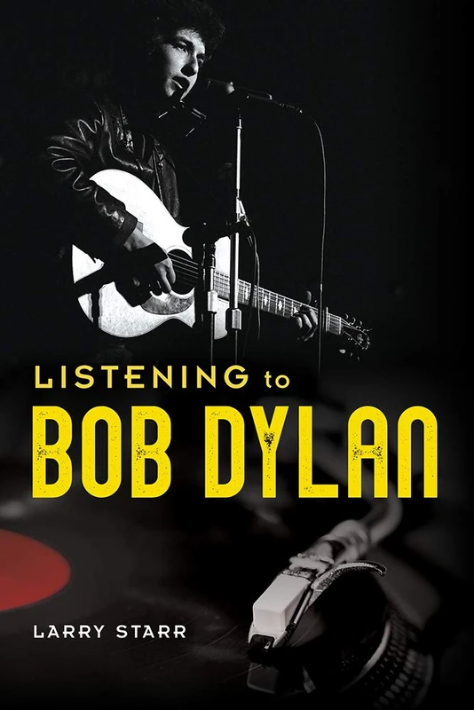 Listening to Bob Dylan (Music in American Life) - University of Illinois Press