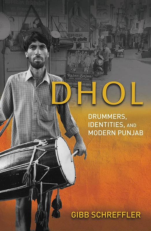 Dhol: Drummers, Identities, and Modern Punjab - Image 1