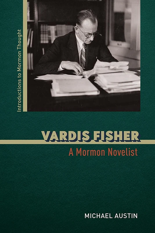 Vardis Fisher: A Mormon Novelist (Introductions to Mormon Thought) - Image 1