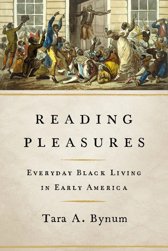 Reading Pleasures: Everyday Black Living in Early America (New Black Studies Series) - Image 1