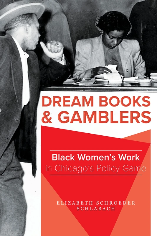 Dream Books and Gamblers: Black Women's Work in Chicago's Policy Game - Image 1