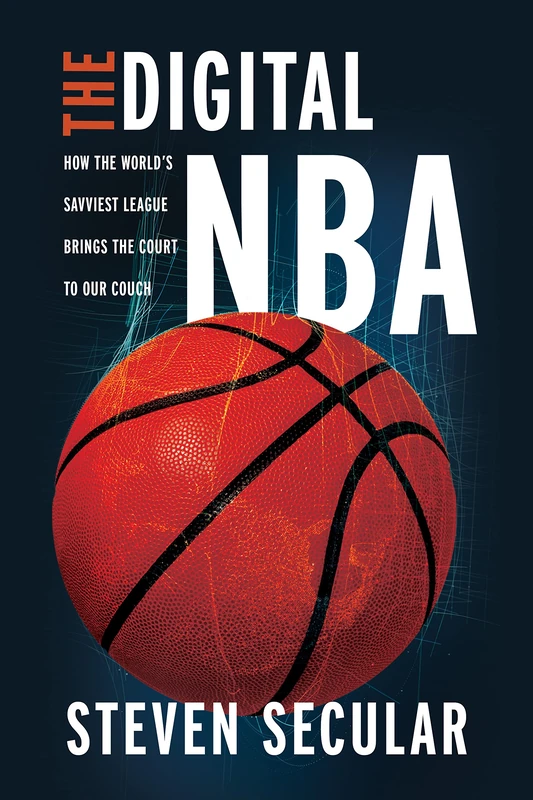 The Digital NBA: How the World's Savviest League Brings the Court to Our Couch (Studies in Sports Media) - Image 1