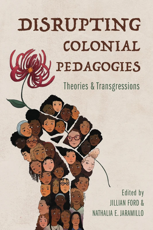 Disrupting Colonial Pedagogies: Theories and Transgressions (Transformations: Womanist studies)