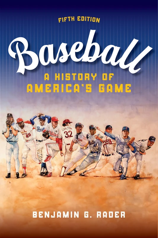Baseball: A HIstory of America's Game (Sport and Society)