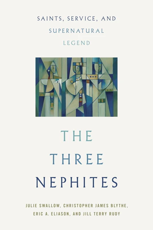 The Three Nephites: Saints, Service, and Supernatural Legend