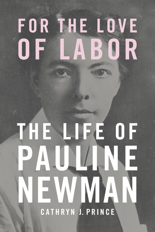 For the Love of Labor: The Life of Pauline Newman