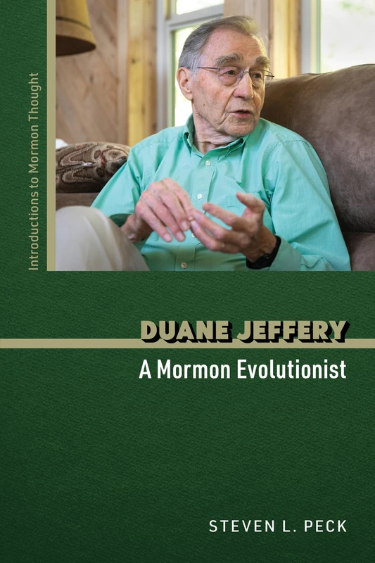 Duane Jeffery: A Mormon Evolutionist (Introductions to Mormon Thought)