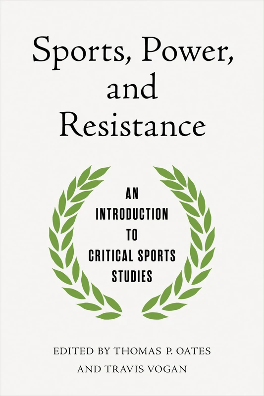 Sports, Power, and Resistance: An Introduction to Critical Sports Studies