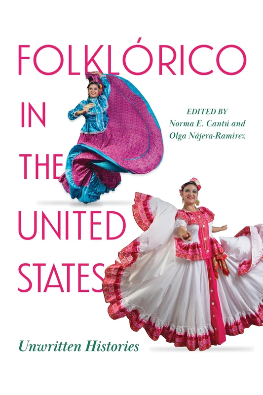 Folklórico in the United States: Unwritten Histories