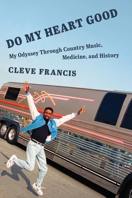Do My Heart Good: My Odyssey Through Country Music, Medicine, and History (Country Music Foundation Press)