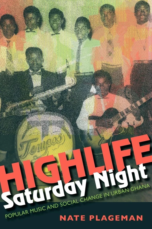 Highlife Saturday Night: Popular Music and Social Change in Urban Ghana (African Expressive Cultures) - Image 1