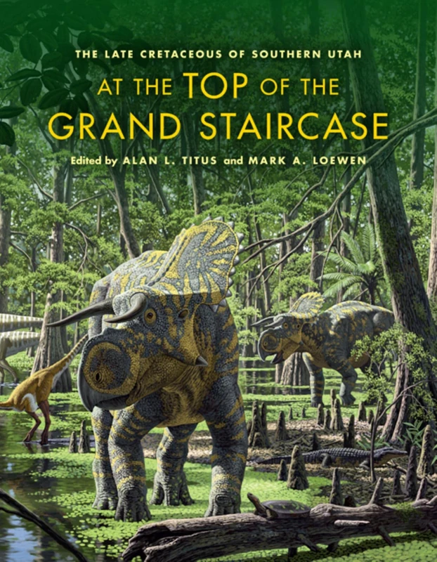 At the Top of the Grand Staircase: The Late Cretaceous of Southern Utah (Life of the Past) - Image 1
