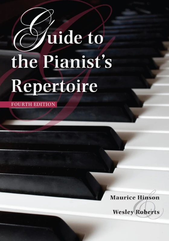 Guide to the Pianist's Repertoire, Fourth Edition (Indiana Repertoire Guides)