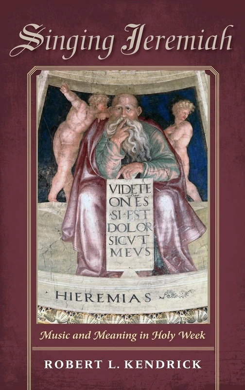 Singing Jeremiah: Music and Meaning in Holy Week (Music and the Early Modern Imagination) - Image 1