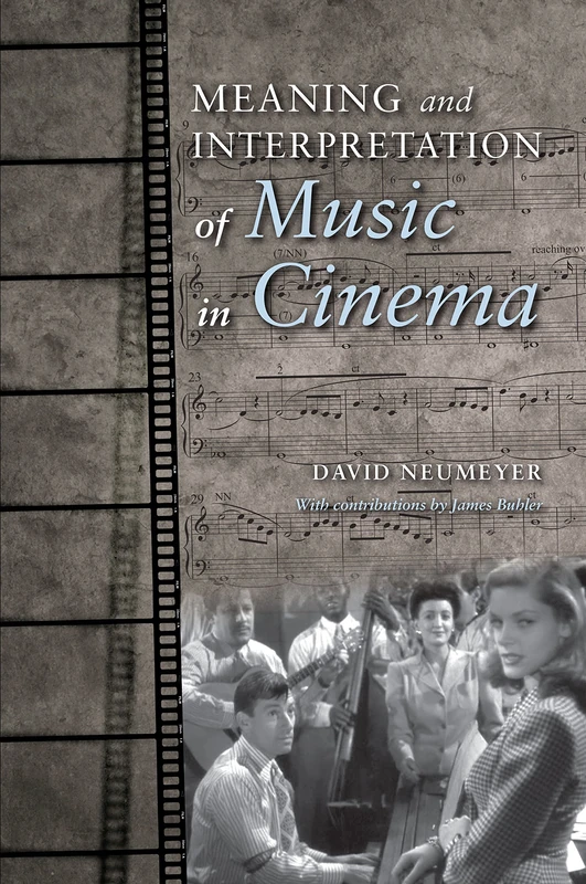 Meaning and Interpretation of Music in Cinema (Musical Meaning and Interpretation)