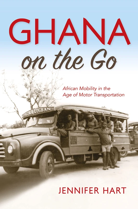 Ghana on the Go: African Mobility in the Age of Motor Transportation - Image 1
