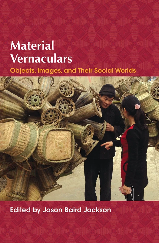 Material Vernaculars: Objects, Images, and Their Social Worlds - Image 1
