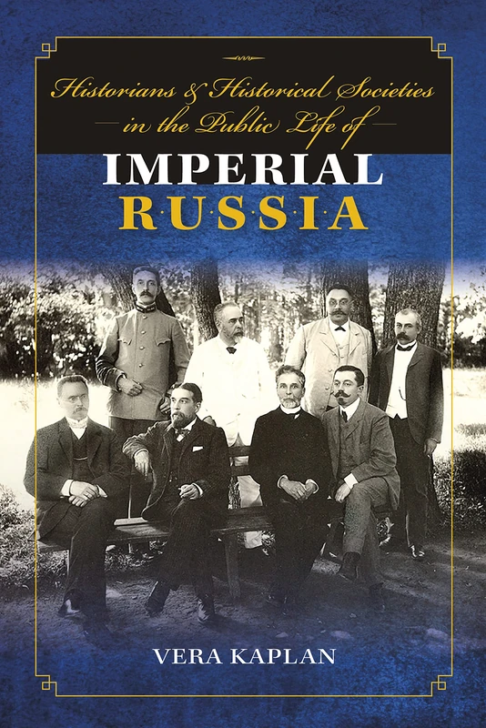 Historians and Historical Societies in the Public Life of Imperial Russia - Image 1