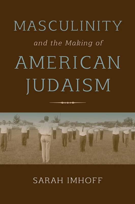 Masculinity and the Making of American Judaism - Image 1