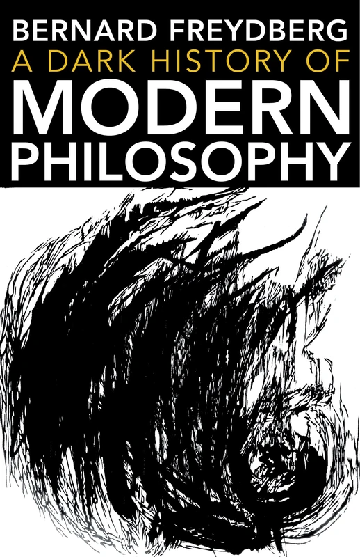 A Dark History of Modern Philosophy (Studies in Continental Thought)