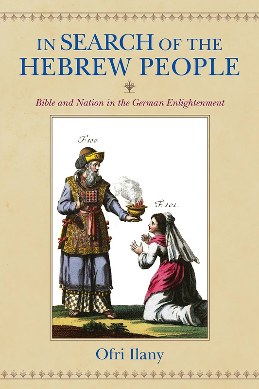 In Search of the Hebrew People: Bible and Nation in the German Enlightenment (German Jewish Cultures) - Image 1