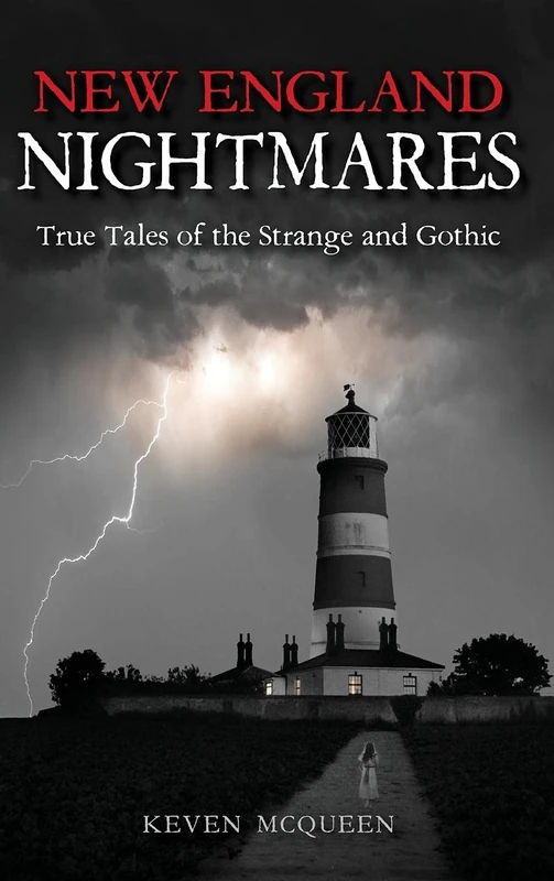 New England Nightmares: True Tales of the Strange and Gothic