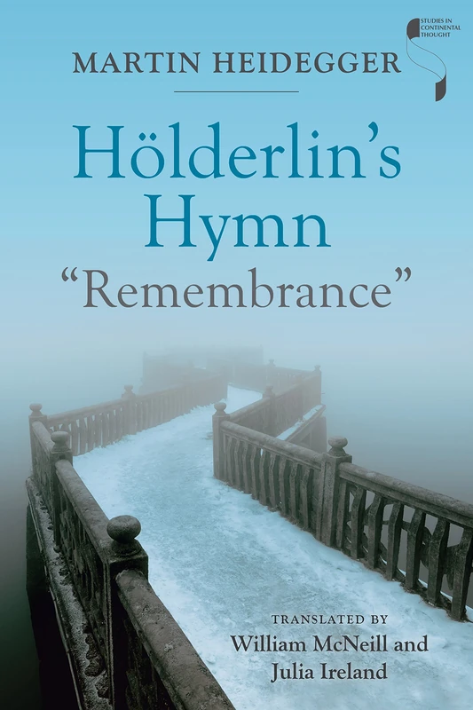 Hölderlin's Hymn "Remembrance" (Studies in Continental Thought)