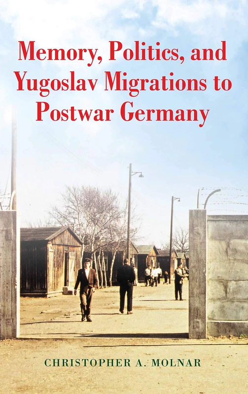 Memory, Politics, and Yugoslav Migrations to Postwar Germany - Image 1