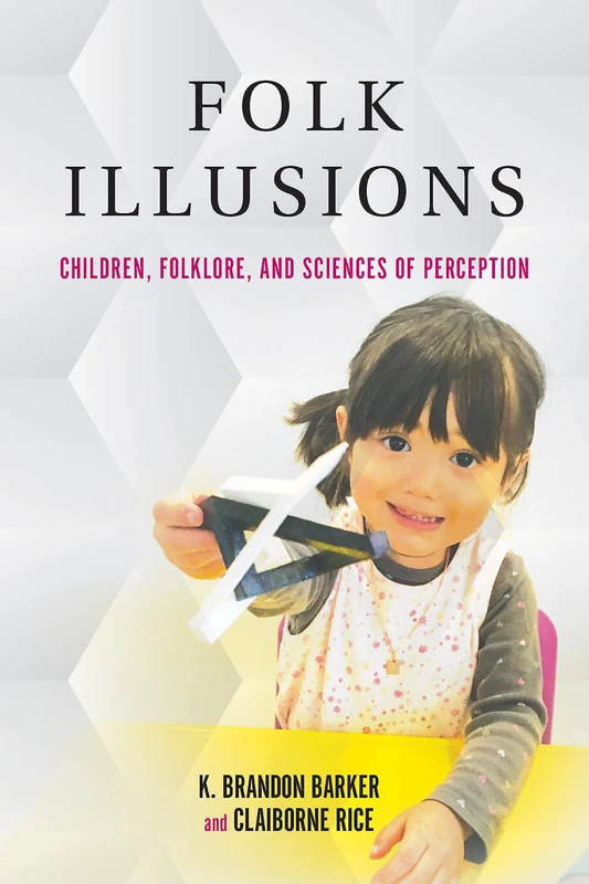 Folk Illusions: Children, Folklore, and Sciences of Perception