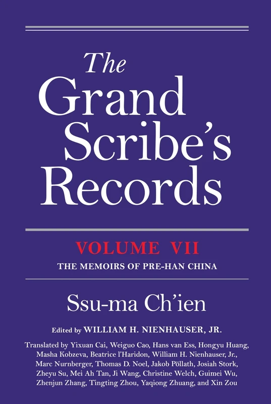 The Grand Scribe's Records, Volume VII: The Memoirs of Pre-Han China