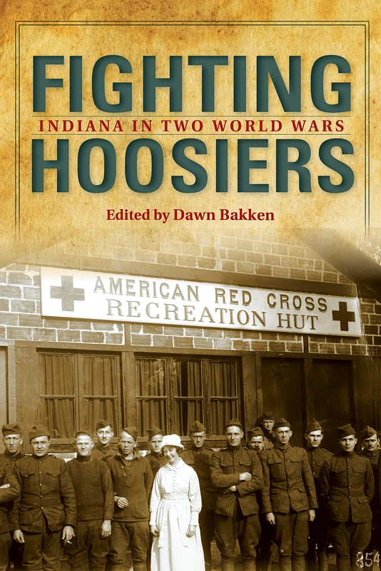 Fighting Hoosiers: Indiana in Two World Wars - Image 1