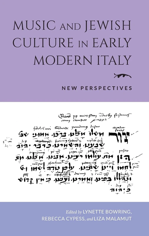 Music and Jewish Culture in Early Modern Italy: New Perspectives (Music and the Early Modern Imagination)
