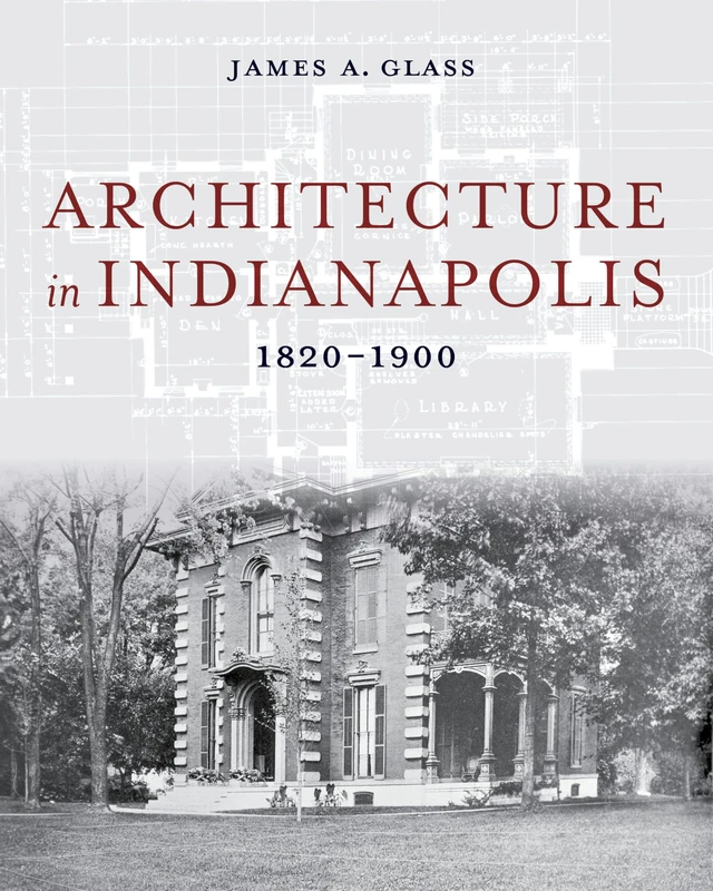Architecture in Indianapolis: 1820–1900 - Image 1
