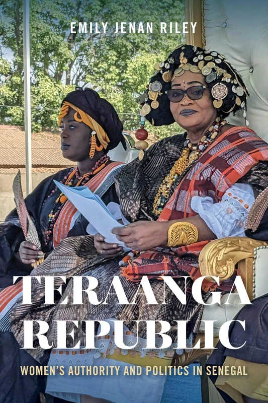 Teraanga Republic: Women's Authority and Politics in Senegal