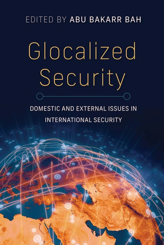 Glocalized Security: Domestic and External Issues in International Security