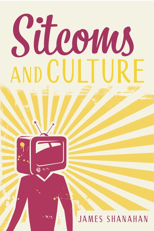 Sitcoms and Culture (Comedy & Culture)